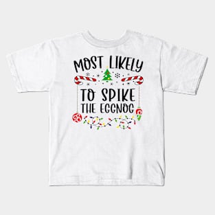 Most Likely To Spike The Eggnog Funny Christmas Kids T-Shirt